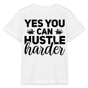 Yes You Can Hustle Harder - Stanley/Stella MINI CREATOR Kids’ T-Shirt - white - Front - Maike (125cm)
