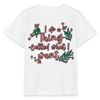 I Do A Thing Called What I Want 4 - Stanley/Stella Kinder T-Shirt MINI CREATOR  - Weiß - Vorne - Maike (125cm)