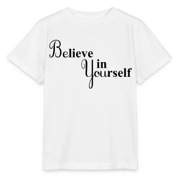 Believe in Yourself - Stanley/Stella MINI CREATOR Kids’ T-Shirt - white - Front - Maike (125cm)