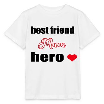 Mum, best friend, hero - Stanley/Stella MINI CREATOR Kids’ T-Shirt - white - Front - Maike (125cm)