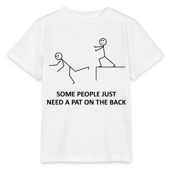 Some People Just Need A Pat On The Back - Funny - Stanley/Stella MINI CREATOR Kids’ T-Shirt - white - Front - Maike (125cm)