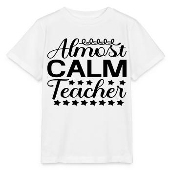 Almost Calm Teacher - Stanley/Stella MINI CREATOR Kids’ T-Shirt - white - Front - Maike (125cm)