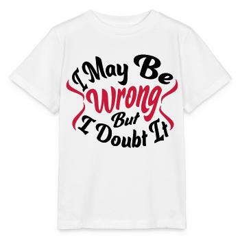 I may be wrong - Stanley/Stella MINI CREATOR Kids’ T-Shirt - white - Front - Maike (125cm)