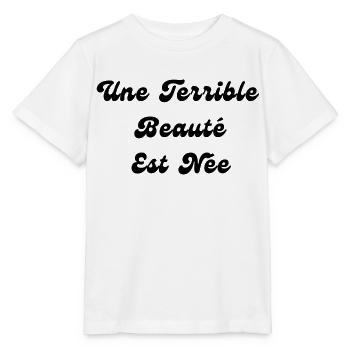 Une Terrible Beauté Est Née - T-shirt bio MINI CREATOR Stanley/Stella Enfant - blanc - Devant - Maike (125cm)