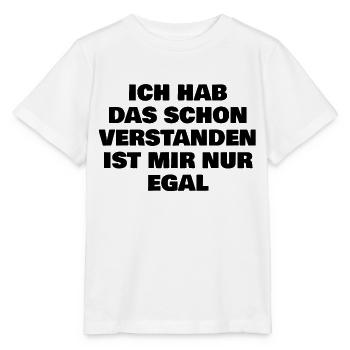 Ich hab das schon verstanden ist mir nur egal - Stanley/Stella Kinder T-Shirt MINI CREATOR  - Weiß - Vorne - Maike (125cm)