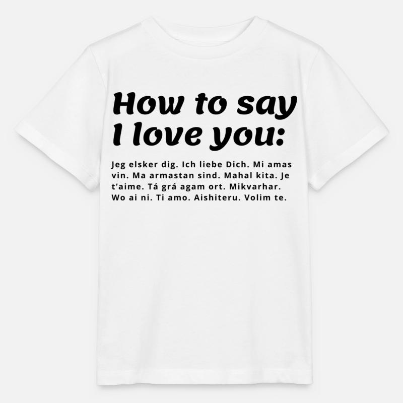 Comment dire que je t’aime - différentes langues - T-shirt bio MINI CREATOR Stanley/Stella Enfant - blanc