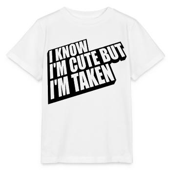 cute but taken quote - Stanley/Stella MINI CREATOR Kids’ T-Shirt - white - Front - Maike (125cm)
