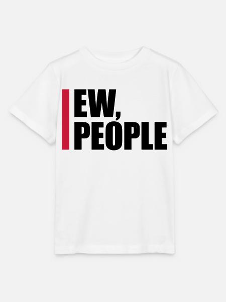 ew people lustiges Zitat - Stanley/Stella Kinder T-Shirt MINI CREATOR - Weiß