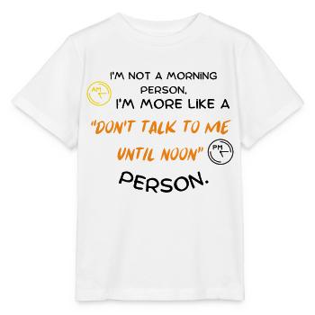 Je ne suis pas du genre matinal, je suis plutôt du genre à ne pas faire - T-shirt bio MINI CREATOR Stanley/Stella Enfant - blanc - Devant - Maike (125cm)