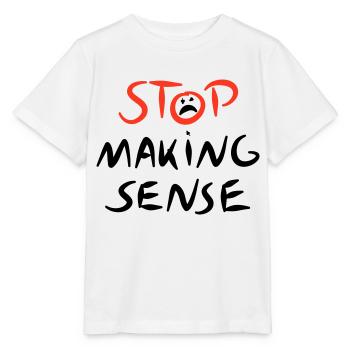 Stop Making Sense – Art Meets Irony - Stanley/Stella MINI CREATOR Kids’ T-Shirt - white - Front - Maike (125cm)