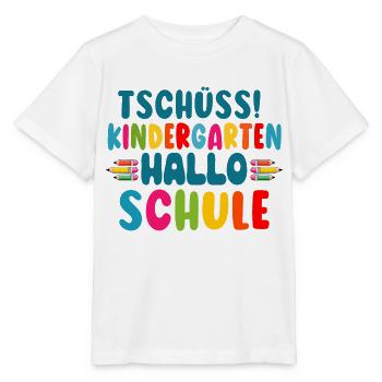 Tschüss Kindergarten Hallo Schule Kita Abgänger - Stanley/Stella Kinder T-Shirt MINI CREATOR  - Weiß - Vorne - Maike (125cm)