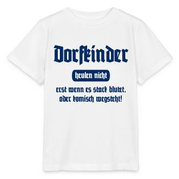 Dorfkinder heulen nicht - Lustiger Spruch - Stanley/Stella Kinder T-Shirt MINI CREATOR  - Weiß - Vorne - Maike (125cm)