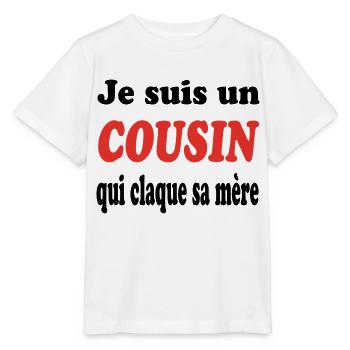 JE SUIS UN COUSIN QUI CLAQUE SA MERE - T-shirt bio MINI CREATOR Stanley/Stella Enfant - blanc - Devant - Maike (125cm)