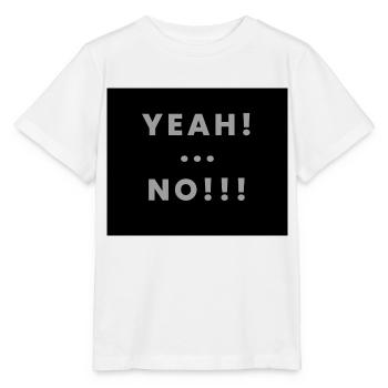 yeah no - Stanley/Stella Kinder T-Shirt MINI CREATOR  - Weiß - Vorne - Maike (125cm)