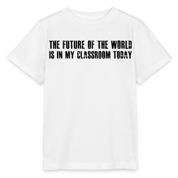 the future of the world is in my classroom today - Stanley/Stella MINI CREATOR Kids’ T-Shirt - white - Front - Maike (125cm)