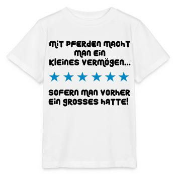 Mit Pferden macht man ein kleines Vermögen - Stanley/Stella Kinder T-Shirt MINI CREATOR  - Weiß - Vorne - Maike (125cm)