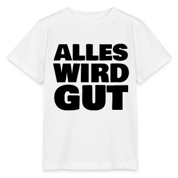 Alles wird gut - Stanley/Stella Kinder T-Shirt MINI CREATOR  - Weiß - Vorne - Maike (125cm)