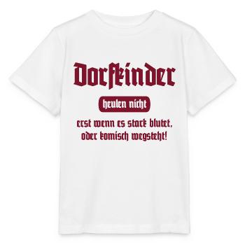 Dorfkinder heulen nicht - Lustiger Spruch - Stanley/Stella Kinder T-Shirt MINI CREATOR  - Weiß - Vorne - Maike (125cm)