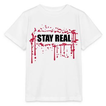 rahmen umrandung stay real rot blut graffiti sprit - Stanley/Stella Kinder T-Shirt MINI CREATOR  - Weiß - Vorne - Maike (125cm)