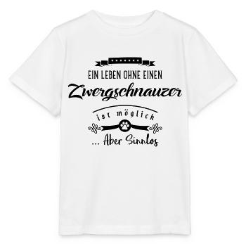 zwergschnauzer leben sinnlos - Stanley/Stella Kinder T-Shirt MINI CREATOR  - Weiß - Vorne - Maike (125cm)