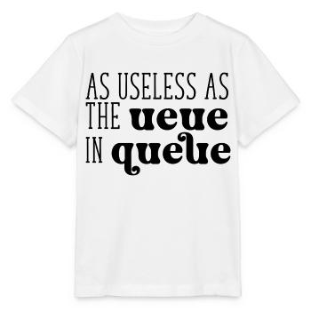 As useless as the Ueue in Queue - Stanley/Stella Kinder T-Shirt MINI CREATOR  - Weiß - Vorne - Maike (125cm)