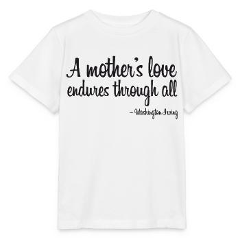 Un amour maternel perdure à travers toutes les citations noires - T-shirt bio MINI CREATOR Stanley/Stella Enfant - blanc - Devant - Maike (125cm)