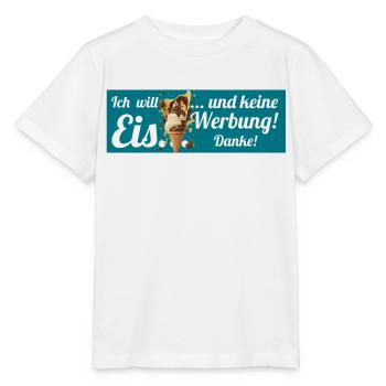 Ich will Eis und keine Werbung! Keine Werbung! - Stanley/Stella Kinder T-Shirt MINI CREATOR  - Weiß - Vorne - Maike (125cm)