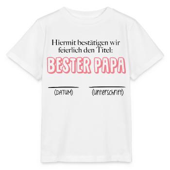 Bestätigung bester Papa - Datum & Unterschrift - Stanley/Stella Kinder T-Shirt MINI CREATOR  - Weiß - Vorne - Maike (125cm)