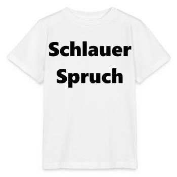 Schlauer Spruch - Stanley/Stella Kinder T-Shirt MINI CREATOR  - Weiß - Vorne - Maike (125cm)