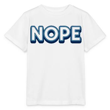 Nope. - Stanley/Stella MINI CREATOR Kids’ T-Shirt - white - Front - Maike (125cm)