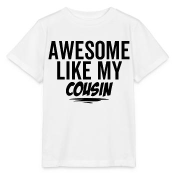 Großartig wie mein Cousin - Stanley/Stella Kinder T-Shirt MINI CREATOR  - Weiß - Vorne - Maike (125cm)