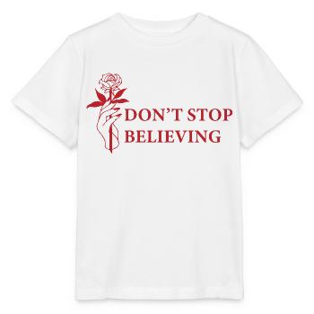 Don't stop believing - Inspiring saying - Stanley/Stella MINI CREATOR Kids’ T-Shirt - white - Front - Maike (125cm)