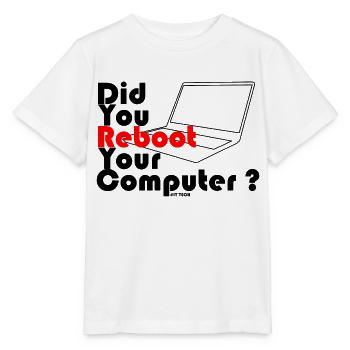 Did you reboot your computer? IT TECH - Stanley/Stella MINI CREATOR Kids’ T-Shirt - white - Front - Maike (125cm)
