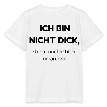 Ich bin nicht dick - Stanley/Stella Kinder T-Shirt MINI CREATOR  - Weiß - Vorne - Maike (125cm)