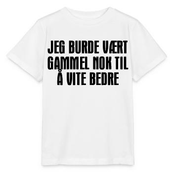 Ich hätte alt genug sein sollen, um es besser zu wissen. - Stanley/Stella Kinder T-Shirt MINI CREATOR  - Weiß - Vorne - Maike (125cm)