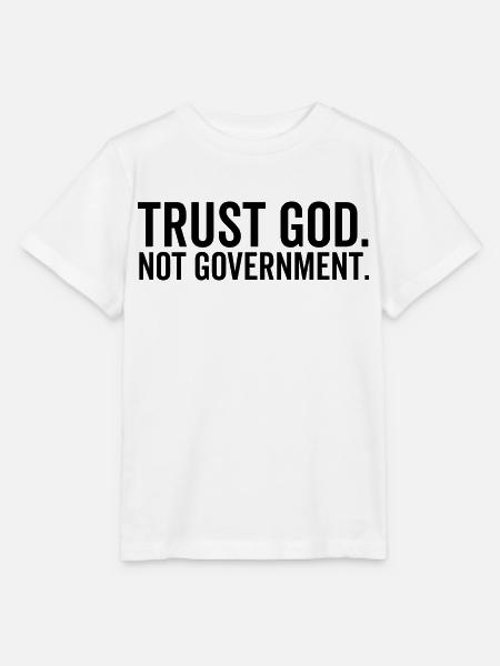 Vertraue Gott nicht der Regierung - Stanley/Stella Kinder T-Shirt MINI CREATOR  - Weiß