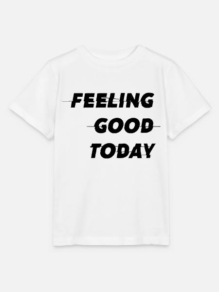 Feeling good today - Stanley/Stella Kinder T-Shirt MINI CREATOR - Weiß