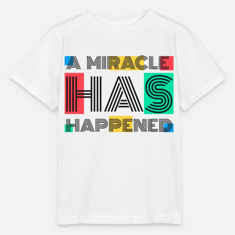 Un miracle s’est produit - T-shirt bio MINI CREATOR Stanley/Stella Enfant - blanc