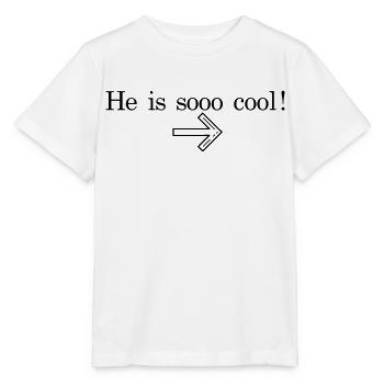 Funny "He Is So Cool" for him and her - Stanley/Stella MINI CREATOR Kids’ T-Shirt - white - Front - Maike (125cm)