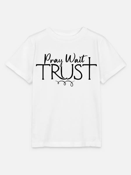 Pray Wait Trust - Stanley/Stella Kinder T-Shirt MINI CREATOR - Weiß