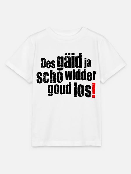 des gäid ja scho widder goud los! - Stanley/Stella Kinder T-Shirt MINI CREATOR  - Weiß