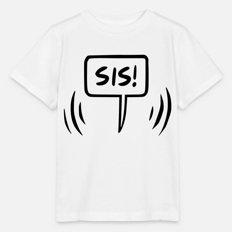 Si's Sister Speech Bubble - Stanley/Stella MINI CREATOR Kids’ T-Shirt - white