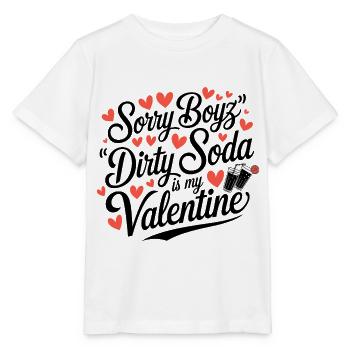 Sorry Boyz Dirty Soda is my Valentine - Stanley/Stella MINI CREATOR Kids’ T-Shirt - white - Front - Maike (125cm)