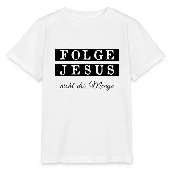 Do not follow Jesus Christ to the multitude of Christian - Stanley/Stella MINI CREATOR Kids’ T-Shirt - white - Front - Maike (125cm)
