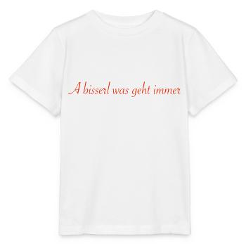 a bisserl was geht immer - Stanley/Stella Kinder T-Shirt MINI CREATOR  - Weiß - Vorne - Maike (125cm)