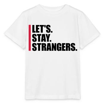 Citation Restons Strangers - T-shirt bio MINI CREATOR Stanley/Stella Enfant - blanc - Devant - Maike (125cm)
