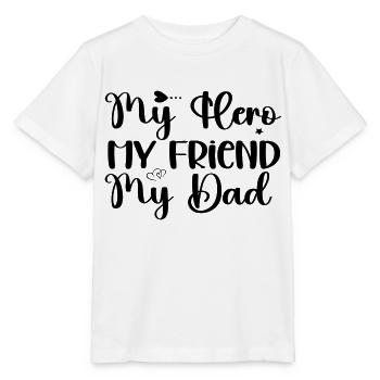 My Hero My Friend My Dad - Stanley/Stella MINI CREATOR Kids’ T-Shirt - white - Front - Maike (125cm)