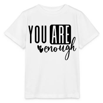 You Are Enough - Stanley/Stella MINI CREATOR Kids’ T-Shirt - white - Front - Maike (125cm)