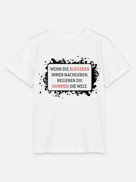 Wenn die Klügeren immer nachgeben Coole Sprüche - Stanley/Stella Kinder T-Shirt MINI CREATOR - Weiß