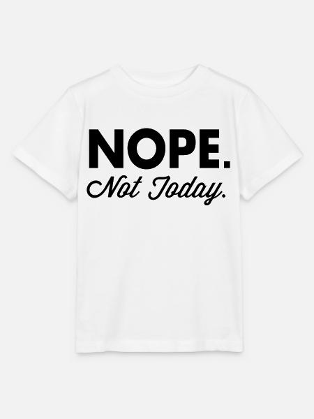 Nope Not Today - Stanley/Stella Kinder T-Shirt MINI CREATOR - Weiß